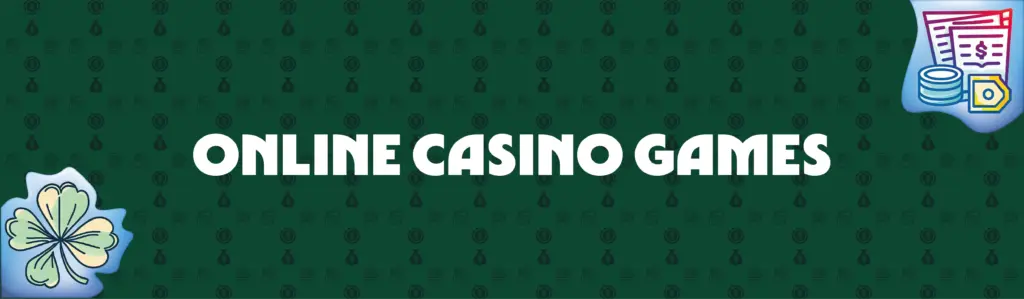 Different Types of Online Casino Games