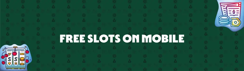 Free Slots Eligible on Mobile