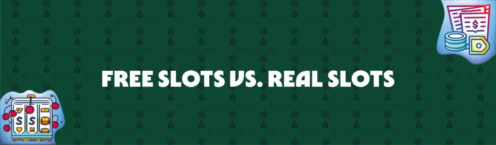 Free Slots Games vs Real Money Slots