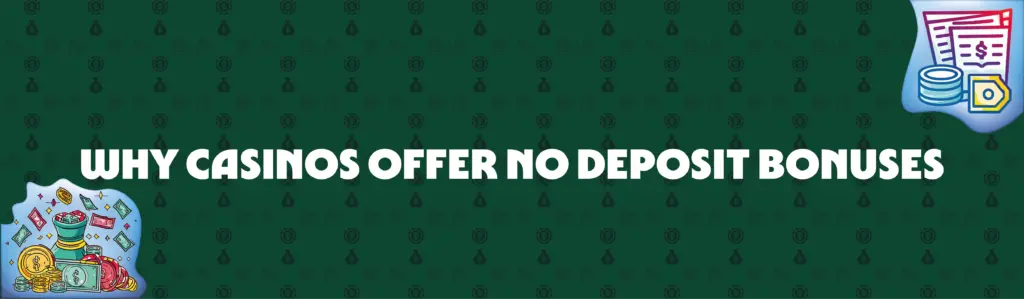 How Casinos Benefit from Offering No Deposit Bonuses