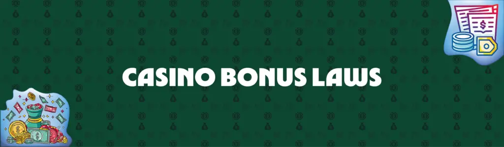 Laws Concerning Casino Bonus