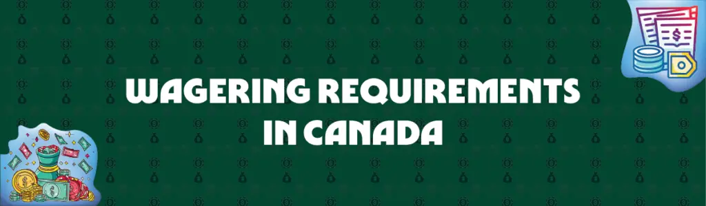 Casino Bonus Wagering Requirements Explained in Canada