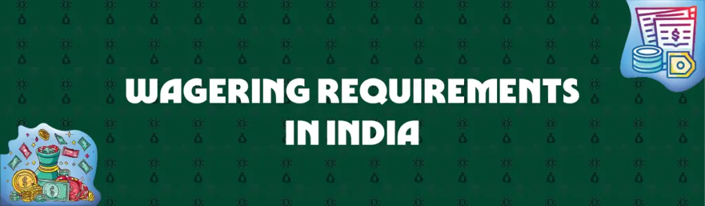 Casino Bonus Wagering Requirements Explained in India