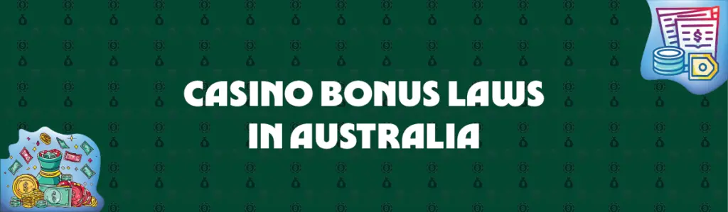 Laws Concerning Casino Bonus in Australia