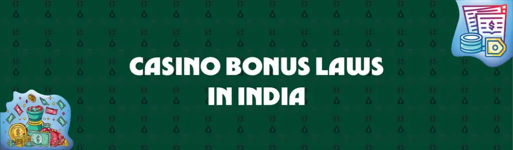 Laws Concerning Casino Bonus in India