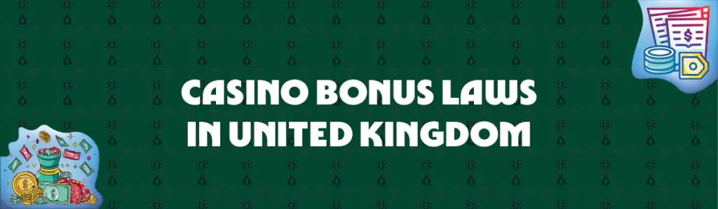 Laws Concerning Casino Bonus in the United Kingdom