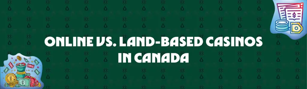 Online Casino Bonuses vs. Canadian Land-Based Casinos Without Bonuses