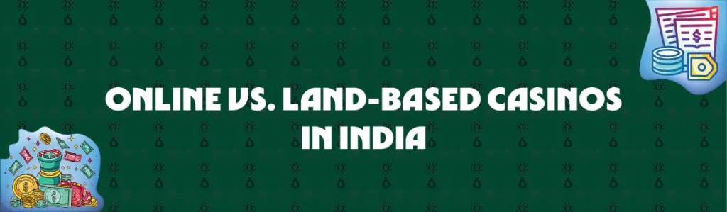 Online Casino Bonuses vs. Indian Land-Based Casinos Without Bonuses