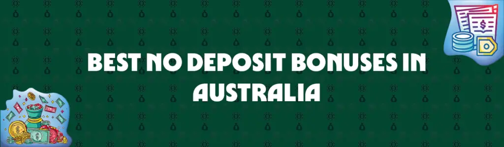 best no deposit bonuses in australia