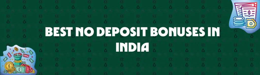 best no deposit bonuses in india