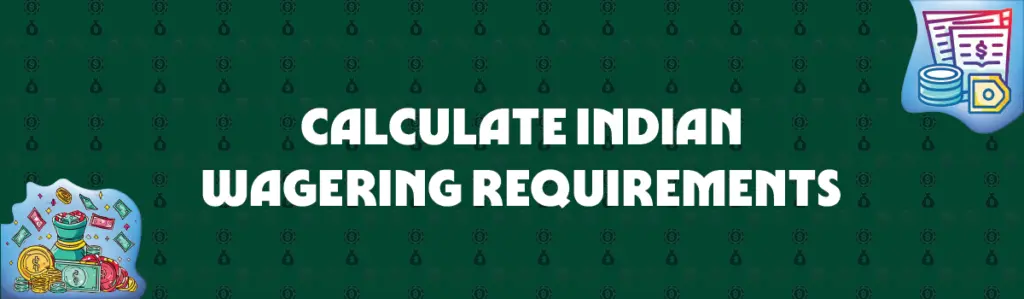 calculate indian wagering requirements