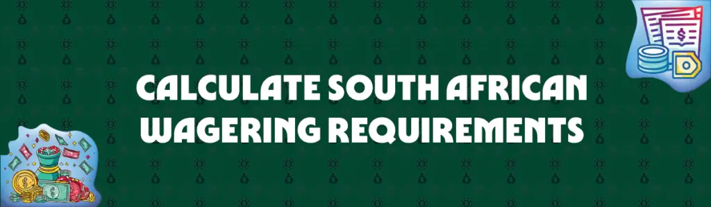 calculate south african wagering requirements