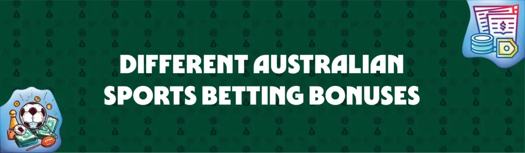 different Australian sports betting bonuses