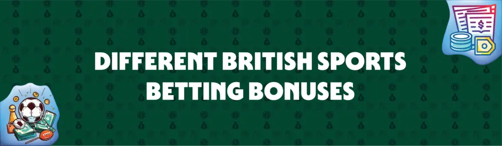 different British sports betting bonuses