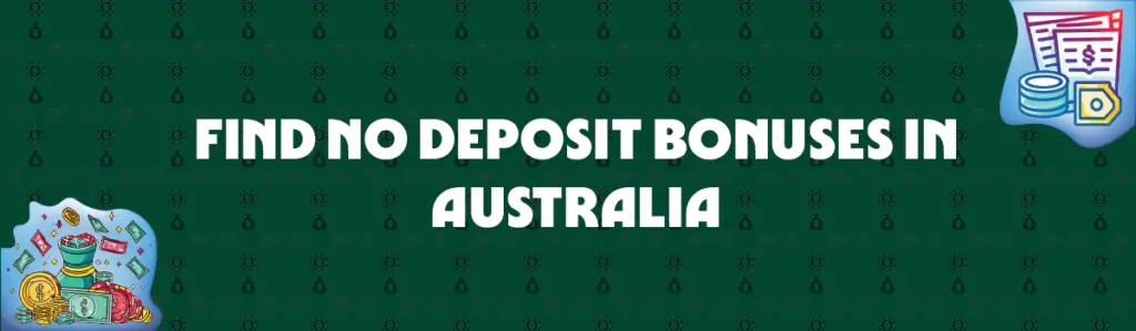 find no deposit bonuses in australia