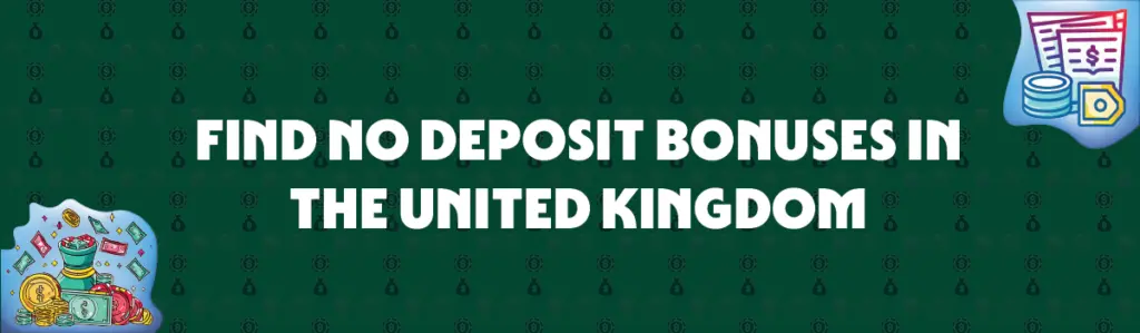 find no deposit bonuses in the united kingdom