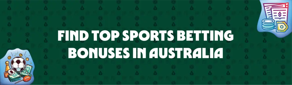 find top sports betting bonuses in australia