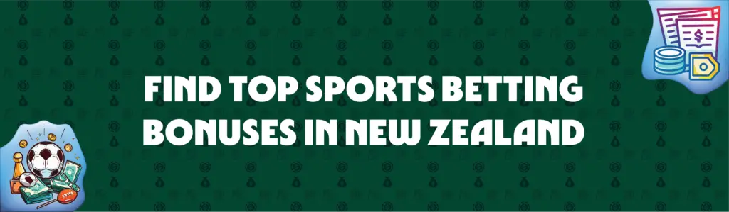 find top sports betting bonuses in New Zealand