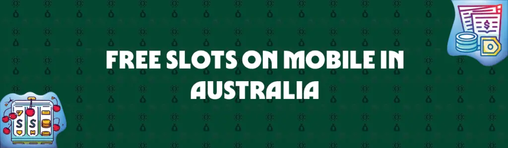 free slots on mobile in australia