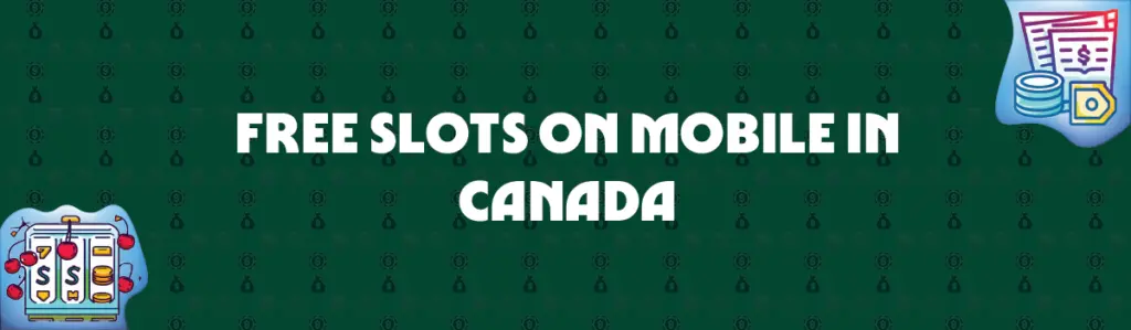 free slots on mobile in canada