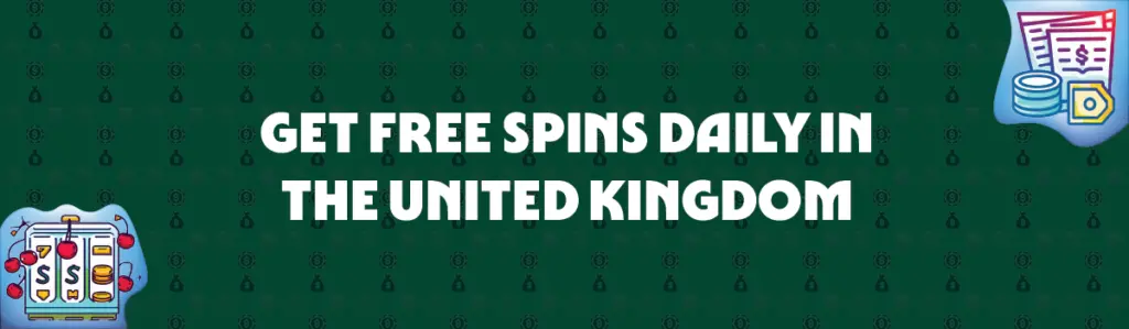 get free spins daily in the united kingdom