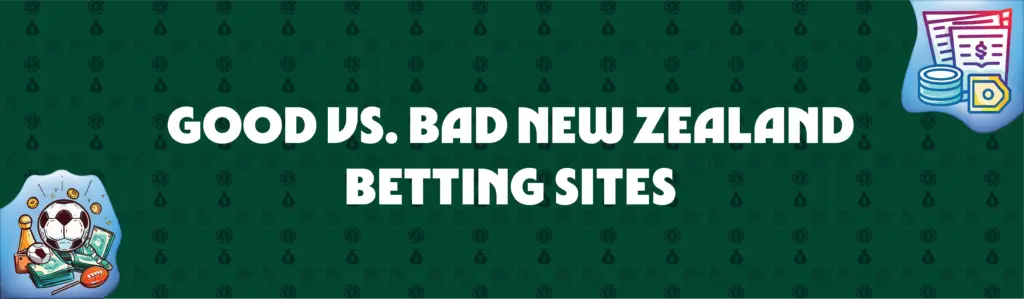 good vs. bad New Zealand betting sites