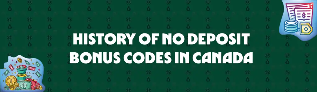 history of no deposit bonus codes in canada