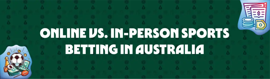 online vs in-person sports betting in australia