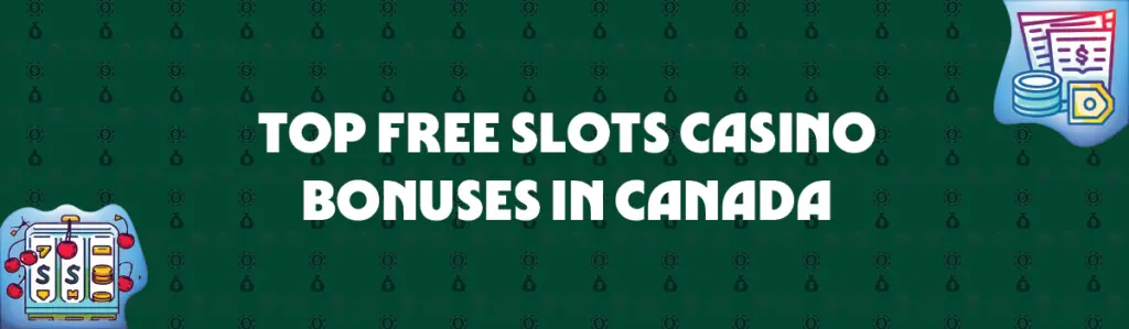 top free slots casino bonuses in canada