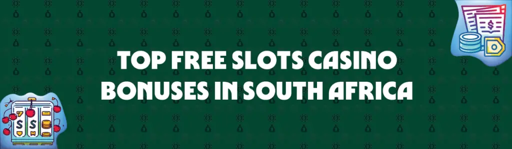 top free slots casino bonuses in south africa