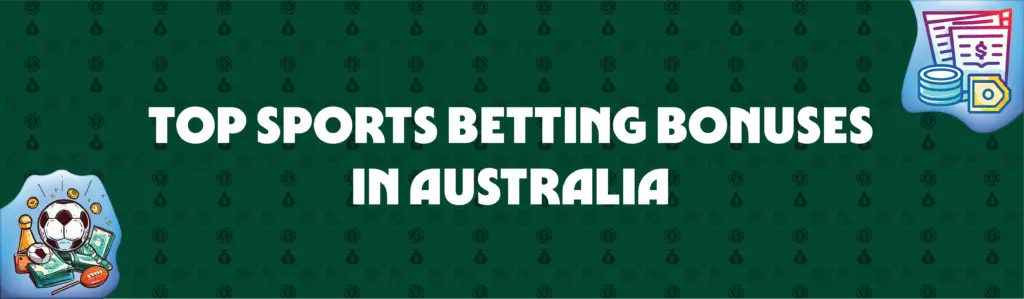 top sports betting bonuses in australia