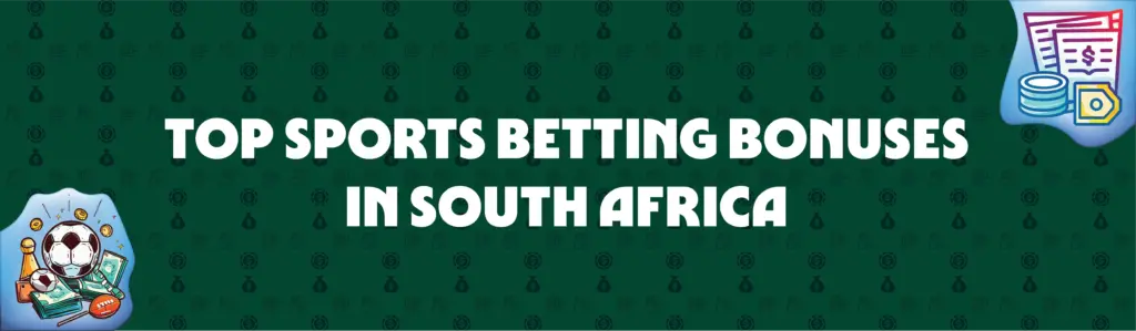 top sports betting bonuses in south africa