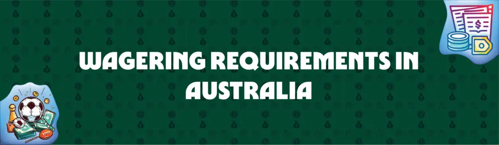 wagering requirements in australia