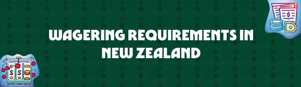 wagering requirements in new zealand