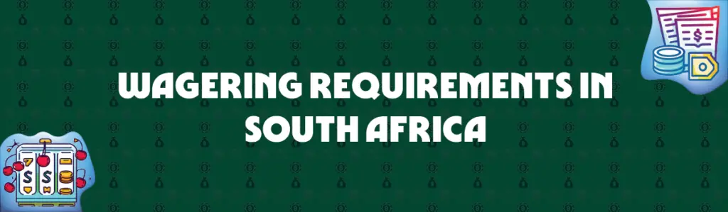 wagering requirements in south africa