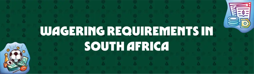 wagering requirements in south africa