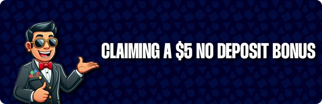 How To Claim A Free $5 No Deposit Bonus