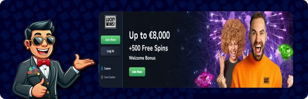 Lucky Wins — Up To €8,000 + 500 Free Spins
