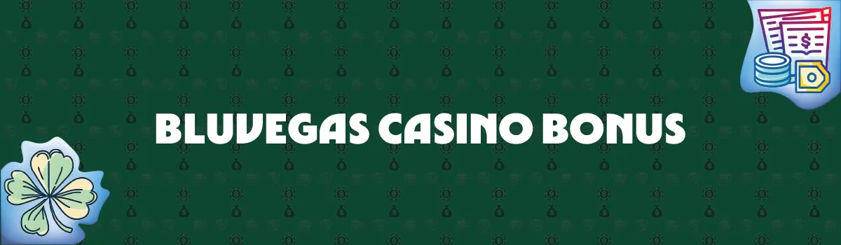 BluVegas Casino Bonus