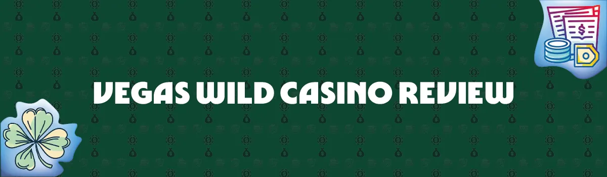 Vegas Wild Casino Review