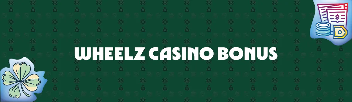 Wheelz Casino Bonus