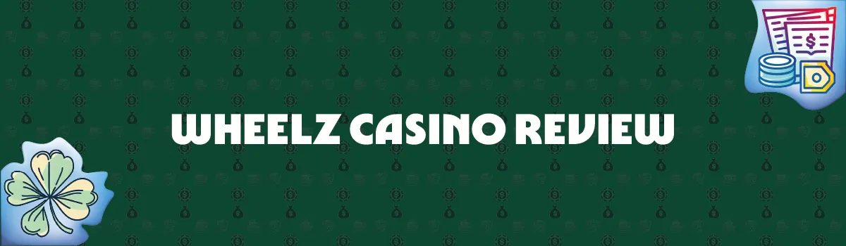 Wheelz Casino Review